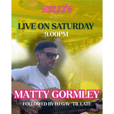 Bank Holiday Saturday: Matty Gormley Live & DJ Gav