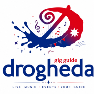 Drogheda Gig Guide