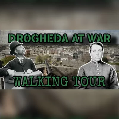 Drogheda At War Walking Tours